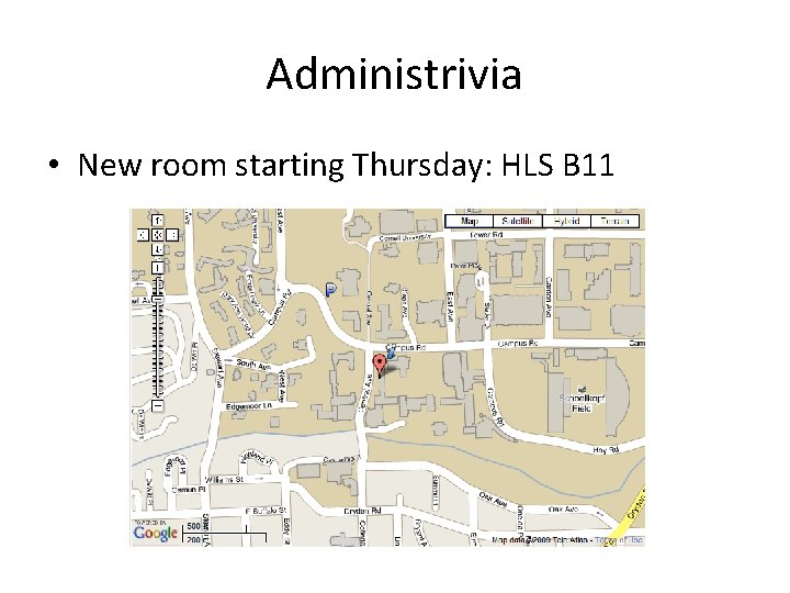 Administrivia • New room starting Thursday: HLS B 11 