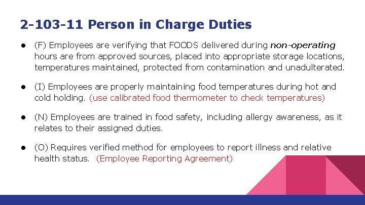 2 -103 -11 Person in Charge Duties ● (F) Employees are verifying that FOODS