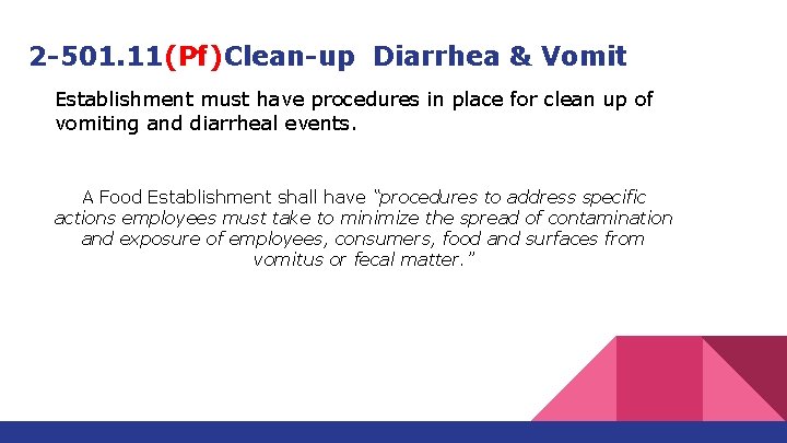2 -501. 11 (Pf) Clean-up Diarrhea & Vomit Establishment must have procedures in place
