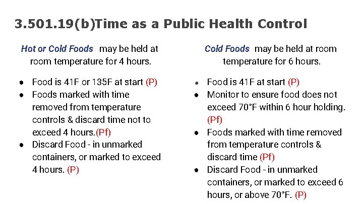 3. 501. 19(b)Time as a Public Health Control Hot or Cold Foods may be