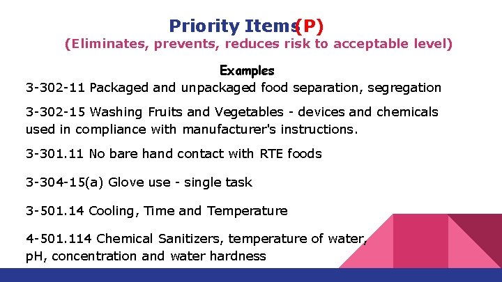 Priority Items(P) (Eliminates, prevents, reduces risk to acceptable level) Examples 3 -302 -11 Packaged