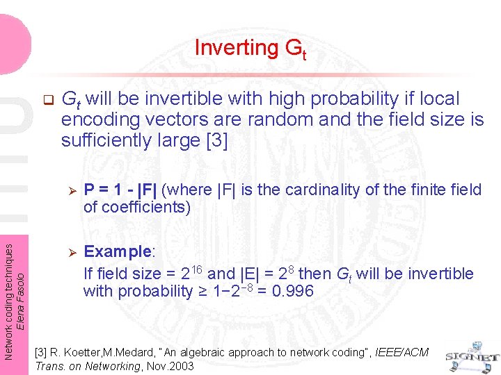 Inverting Gt Network coding techniques Elena Fasolo q Gt will be invertible with high Inverting Gt Network coding techniques Elena Fasolo q Gt will be invertible with high