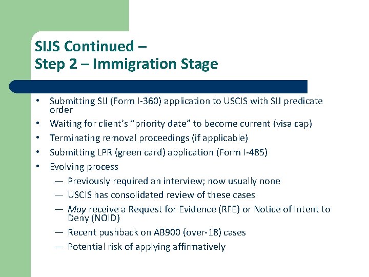 SIJS Continued – Step 2 – Immigration Stage • Submitting SIJ (Form I-360) application