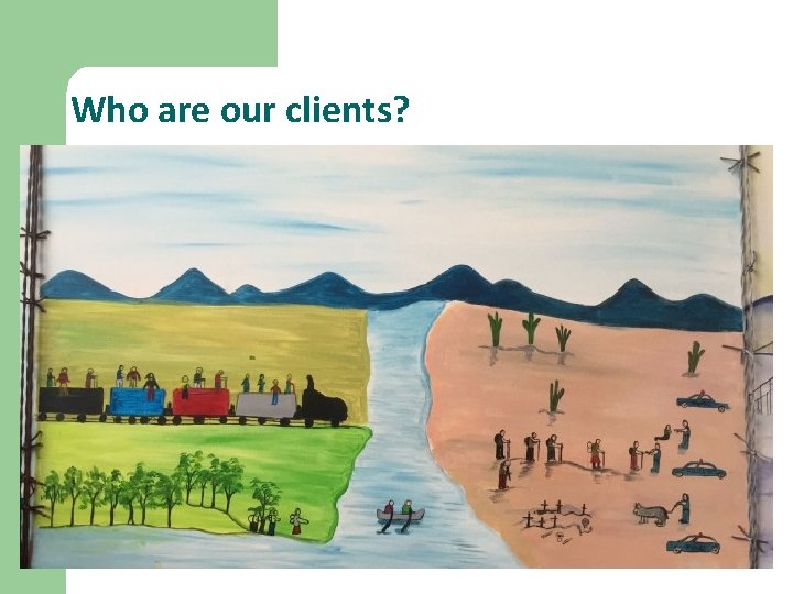 Who are our clients? 