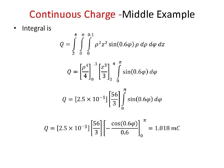Continuous Charge -Middle Example • 