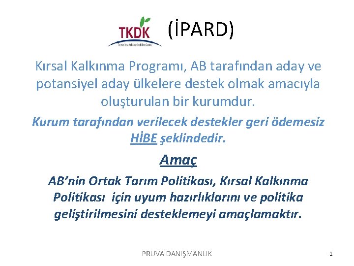 TKDK (İPARD) Kırsal Kalkınma Programı, AB tarafından aday ve potansiyel aday ülkelere destek olmak