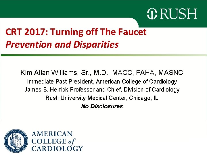 CRT 2017: Turning off The Faucet Prevention and Disparities Kim Allan Williams, Sr. ,