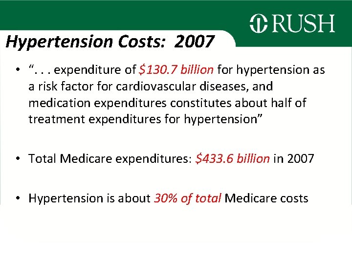 Hypertension Costs: 2007 • “. . . expenditure of $130. 7 billion for hypertension