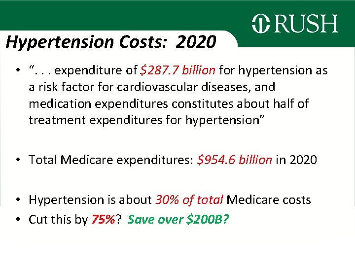 Hypertension Costs: 2020 • “. . . expenditure of $287. 7 billion for hypertension