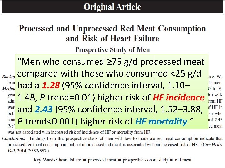 “Men who consumed ≥ 75 g/d processed meat compared with those who consumed <25