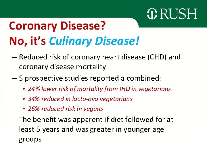 Coronary Disease? No, it’s Culinary Disease! – Reduced risk of coronary heart disease (CHD)
