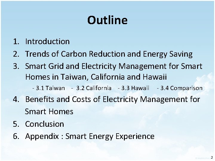 Outline 1. Introduction 2. Trends of Carbon Reduction and Energy Saving 3. Smart Grid