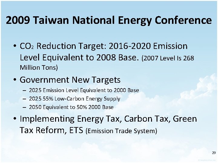 2009 Taiwan National Energy Conference • CO 2 Reduction Target: 2016 -2020 Emission Level