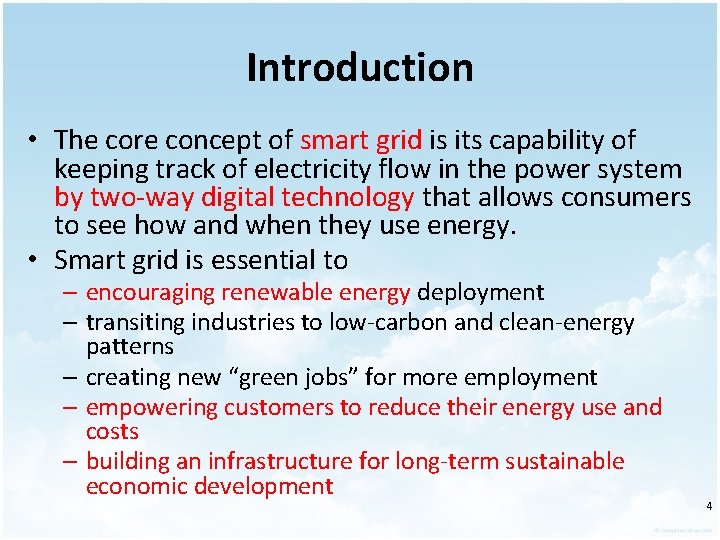 Introduction • The core concept of smart grid is its capability of keeping track