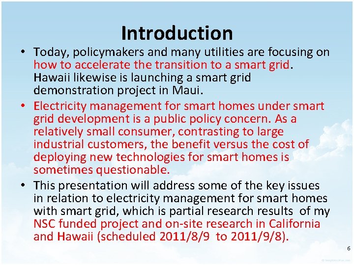 Introduction • Today, policymakers and many utilities are focusing on how to accelerate the