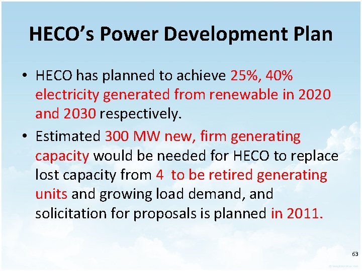 HECO’s Power Development Plan • HECO has planned to achieve 25%, 40% electricity generated