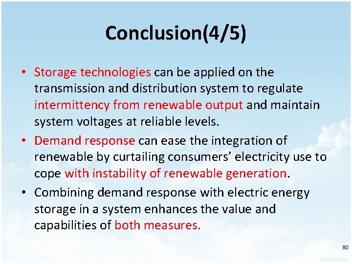 Conclusion(4/5) • Storage technologies can be applied on the transmission and distribution system to