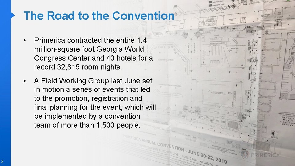 The Road to the Convention 2 • Primerica contracted the entire 1. 4 million-square