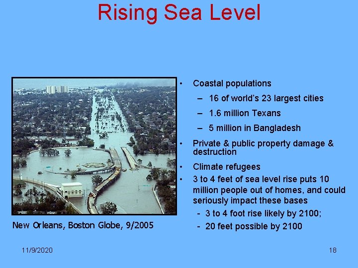 Rising Sea Level • Coastal populations – 16 of world’s 23 largest cities –