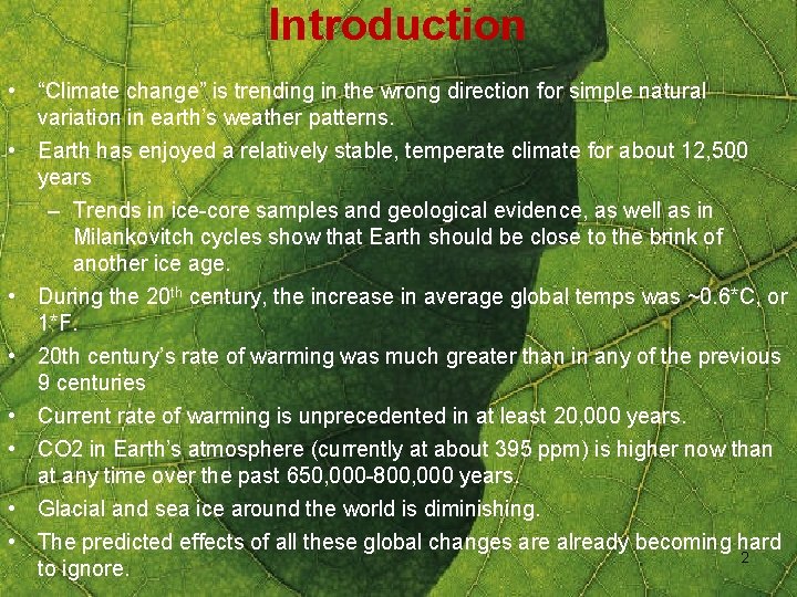 Introduction • “Climate change” is trending in the wrong direction for simple natural variation