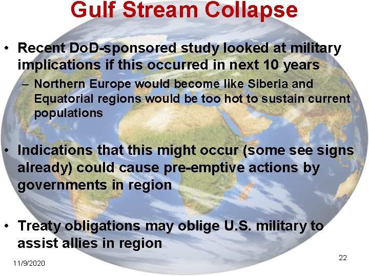 Gulf Stream Collapse • Recent Do. D-sponsored study looked at military implications if this