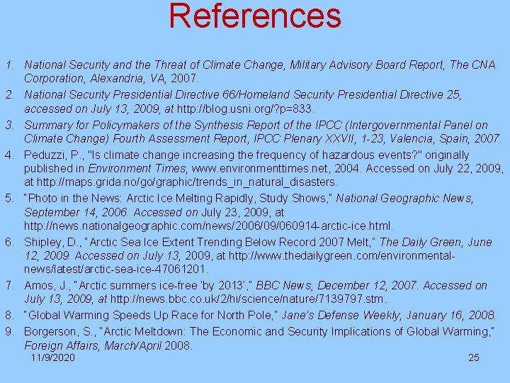 References 1. National Security and the Threat of Climate Change, Military Advisory Board Report,