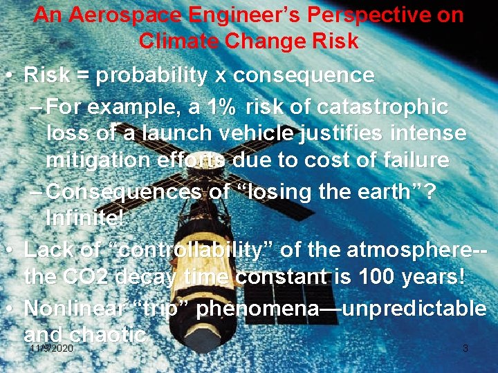 An Aerospace Engineer’s Perspective on Climate Change Risk • Risk = probability x consequence