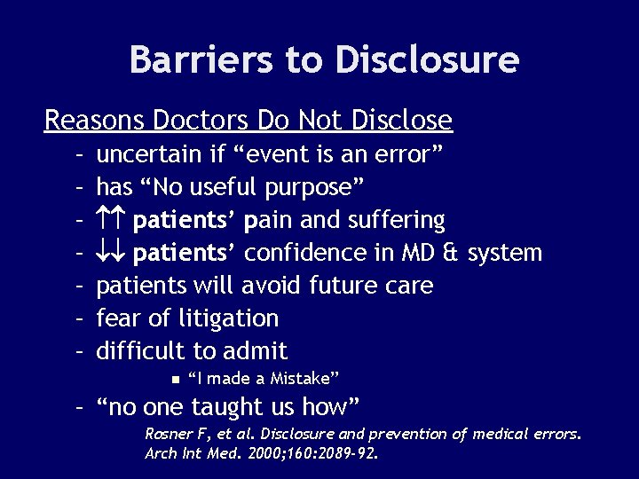 Barriers to Disclosure Reasons Doctors Do Not Disclose – – – – uncertain if