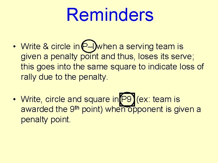 Reminders • Write & circle in P–l when a serving team is given a
