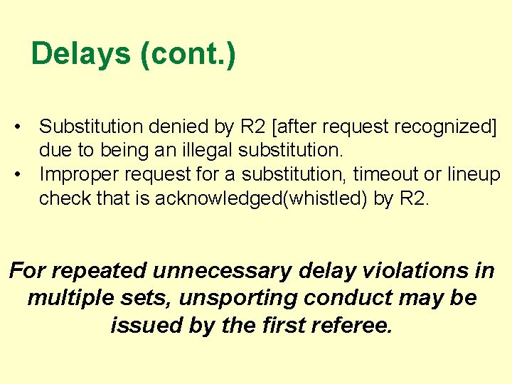 Delays (cont. ) • Substitution denied by R 2 [after request recognized] due to