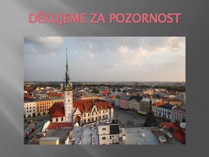 DĚKUJEME ZA POZORNOST 