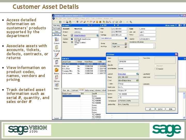 Customer Asset Details • Access detailed information on customers’ products supported by the department