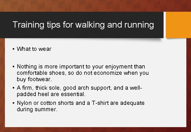 Training tips for walking and running • What to wear • Nothing is more