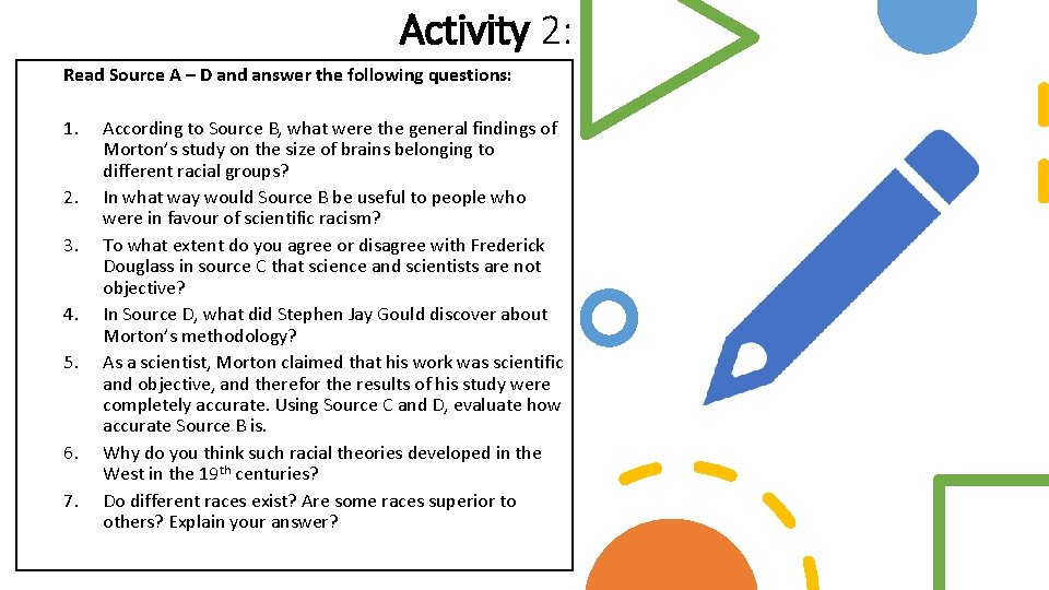 Activity 2: Read Source A – D and answer the following questions: 1. 2. Activity 2: Read Source A – D and answer the following questions: 1. 2.
