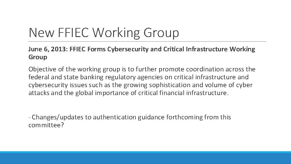 New FFIEC Working Group June 6, 2013: FFIEC Forms Cybersecurity and Critical Infrastructure Working