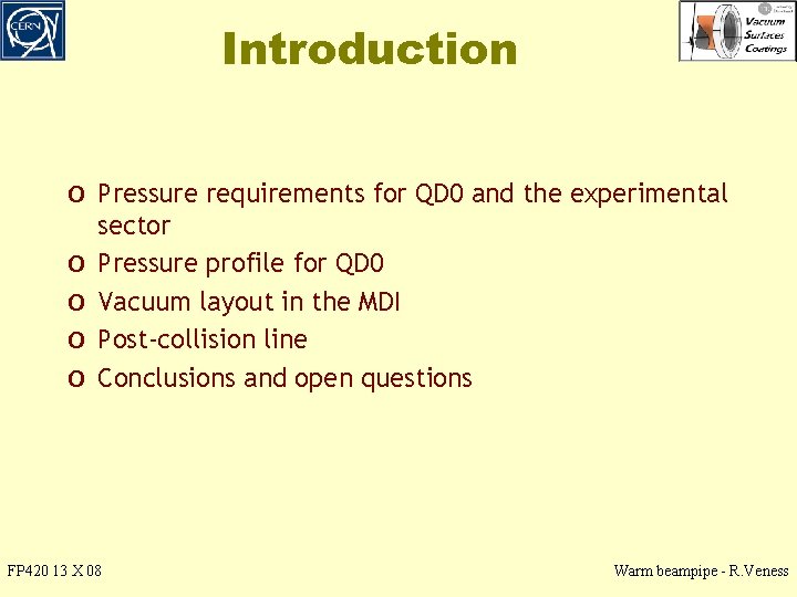 Introduction o Pressure requirements for QD 0 and the experimental o o sector Pressure Introduction o Pressure requirements for QD 0 and the experimental o o sector Pressure