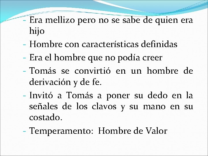 - Era mellizo pero no se sabe de quien era hijo - Hombre con