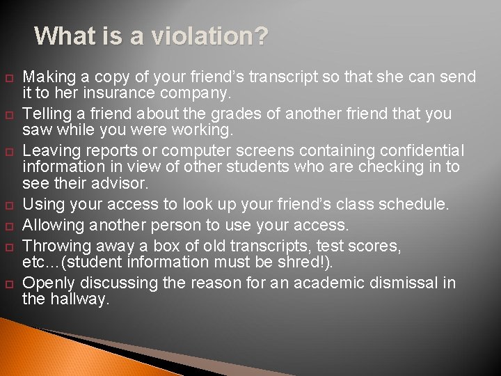 What is a violation? Making a copy of your friend’s transcript so that she