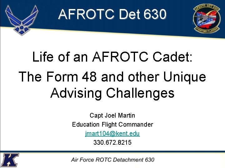 AFROTC Det 630 Life of an AFROTC Cadet: The Form 48 and other Unique