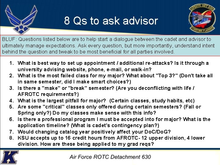 8 Qs to ask advisor BLUF: Questions listed below are to help start a