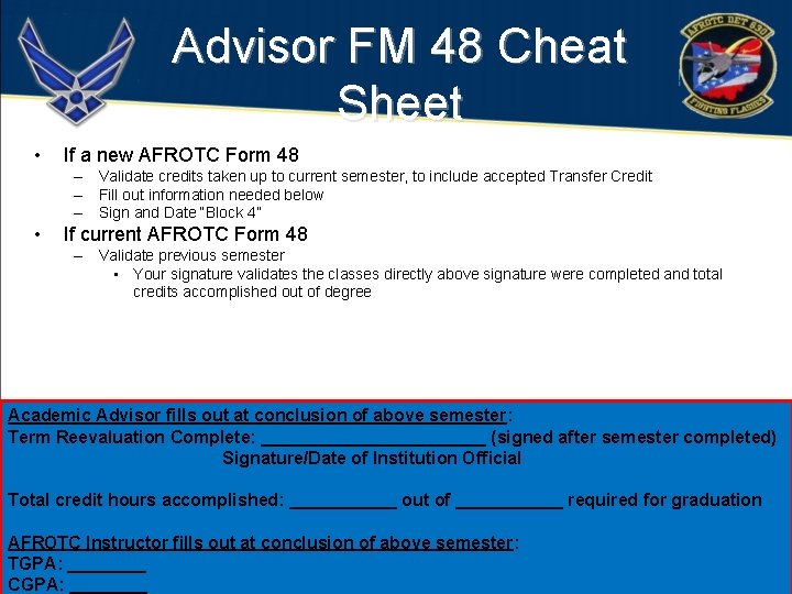 Advisor FM 48 Cheat Sheet • If a new AFROTC Form 48 – Validate