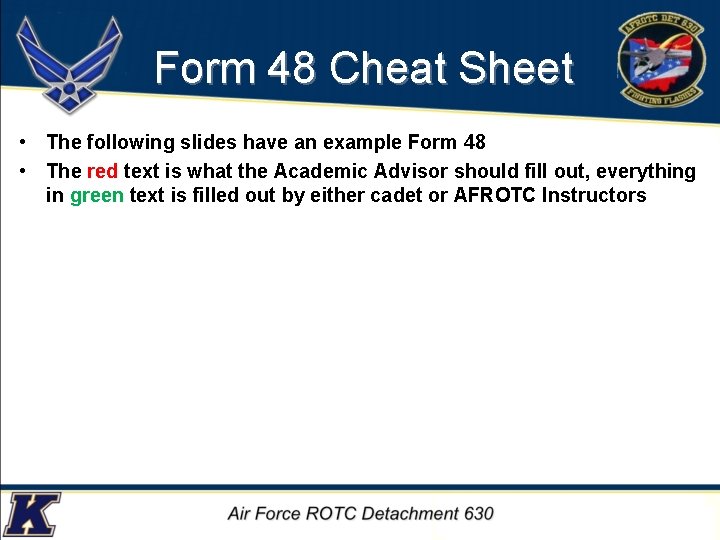 Form 48 Cheat Sheet • The following slides have an example Form 48 •