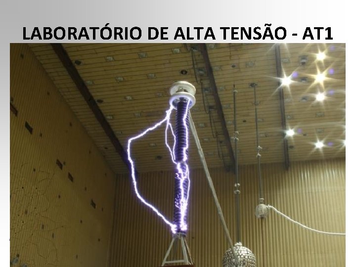 LABORATÓRIO DE ALTA TENSÃO - AT 1 