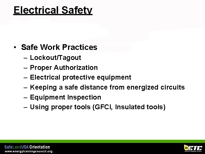 Electrical Safety • Safe Work Practices – – – Lockout/Tagout Proper Authorization Electrical protective