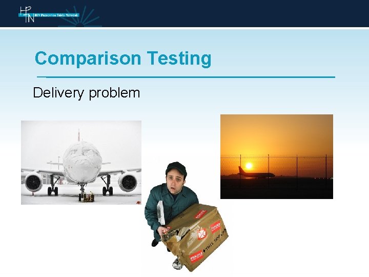Comparison Testing Delivery problem 