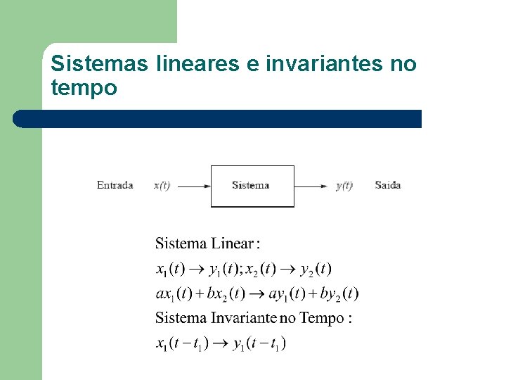 Sistemas lineares e invariantes no tempo Sistemas lineares e invariantes no tempo