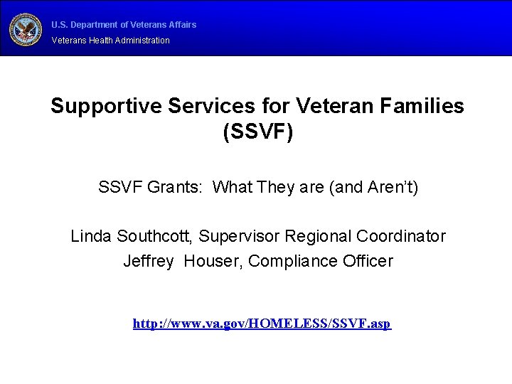 U. S. Department of Veterans Affairs Veterans Health Administration Supportive Services for Veteran Families