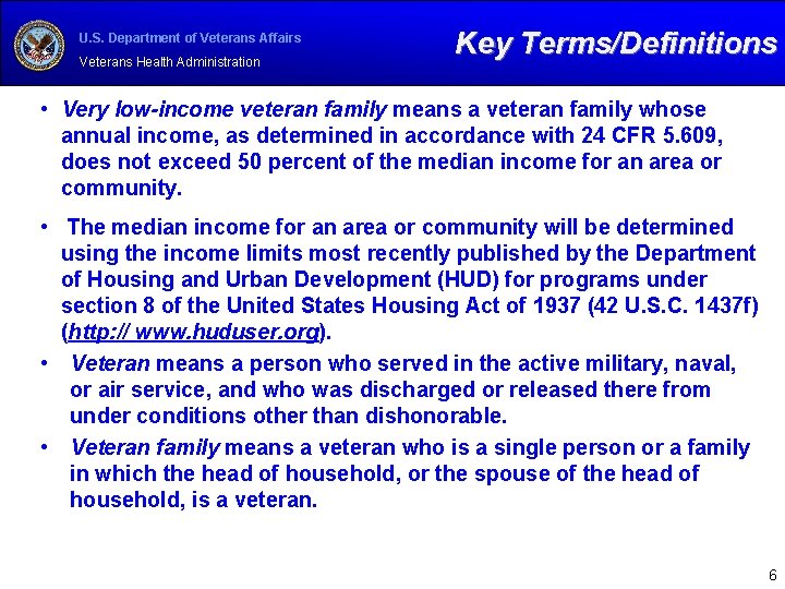 U. S. Department of Veterans Affairs Veterans Health Administration Key Terms/Definitions • Very low-income