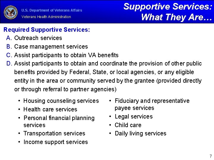 U. S. Department of Veterans Affairs Veterans Health Administration Supportive Services: What They Are…