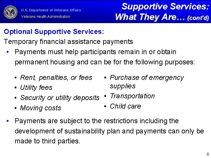 U. S. Department of Veterans Affairs Veterans Health Administration Supportive Services: What They Are…